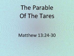 The Parable Of The Tares Matthew 13 24