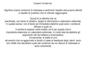 Creare Contenuti Significa creare contenuti di interesse e