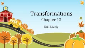 Transformations Chapter 13 Kali Lively Chapter 111 Texas