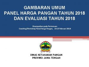 GAMBARAN UMUM PANEL HARGA PANGAN TAHUN 2018 DAN