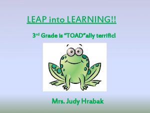 LEAP into LEARNING 3 rd Grade is TOADally