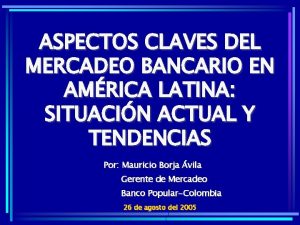 ASPECTOS CLAVES DEL MERCADEO BANCARIO EN AMRICA LATINA