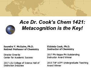 Ace Dr Cooks Chem 1421 Metacognition is the