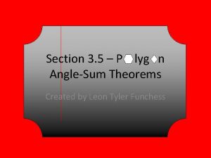 Section 3 5 P lyg n AngleSum Theorems