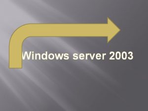 Windows server 2003 WINDOWS SERVER 2003 Mario Jimnez