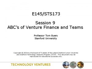 E 145STS 173 Session 9 ABCs of Venture