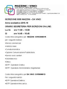 ISCRIZIONE ISSS MAZZINI DA VINCI Anno scolastico 2015