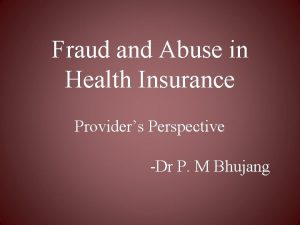 Fraud and Abuse in Health Insurance Providers Perspective