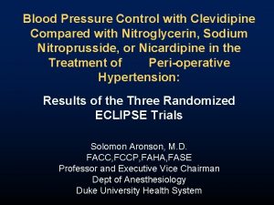 Blood Pressure Control with Clevidipine Compared with Nitroglycerin