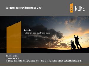 Business case undersgelse 2017 Martin J Ernst 7