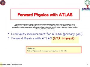 Forward Physics with ATLAS D Bocian M Boonekamp