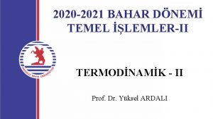 2020 2021 BAHAR DNEM TEMEL LEMLERII TERMODNAMK II