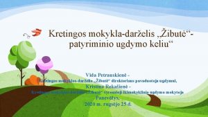 Kretingos mokykladarelis ibutpatyriminio ugdymo keliu Vida Petrauskien Kretingos