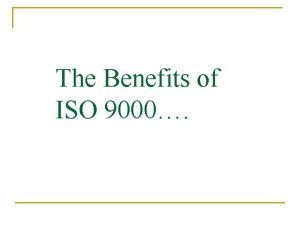 The Benefits of ISO 9000 Over 350 000