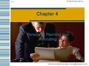 2003 Prentice Hall Inc 4 1 Chapter 4