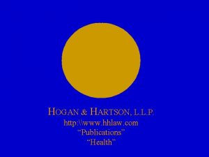 HOGAN HARTSON L L P http www hhlaw