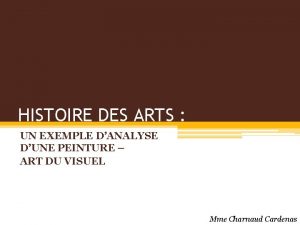 HISTOIRE DES ARTS UN EXEMPLE DANALYSE DUNE PEINTURE