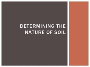 DETERMINING THE NATURE OF SOIL NEXT GENERATION SCIENCECOMMON