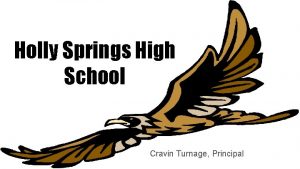 Holly Springs High School Cravin Turnage Principal State