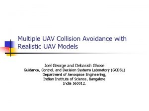 Multiple UAV Collision Avoidance with Realistic UAV Models