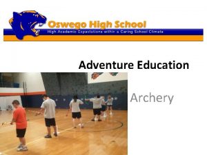 Adventure Education Archery A Brief History Archery is