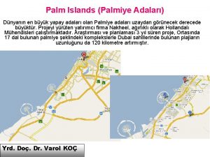 Palm Islands Palmiye Adalar Dnyann en byk yapay