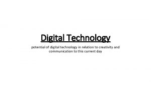 Digital Technology potential of digital technology in relation