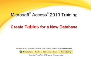 Microsoft Access 2010 Training Create Tables for a