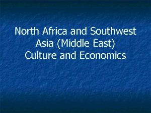 North Africa and Southwest Asia Middle East Culture