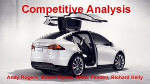 Competitive Analysis Andy Rogers Bowie Wynne Miller Peaden