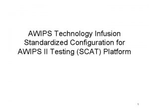 AWIPS Technology Infusion Standardized Configuration for AWIPS II