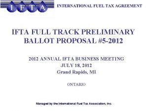 IFTA FULL TRACK PRELIMINARY BALLOT PROPOSAL 5 2012