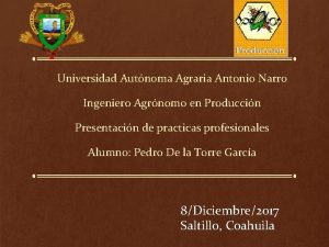 Universidad Autnoma Agraria Antonio Narro Ingeniero Agrnomo en