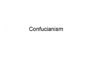 Confucianism Aim How did Confucian values transform Chinese