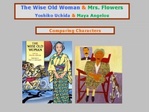 The Wise Old Woman Mrs Flowers Yoshiko Uchida