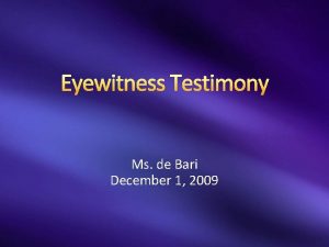 Eyewitness Testimony Ms de Bari December 1 2009