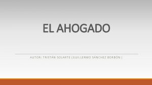 EL AHOGADO A U TOR TRISTN S OLART