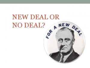 NEW DEAL OR NO DEAL Down to Business