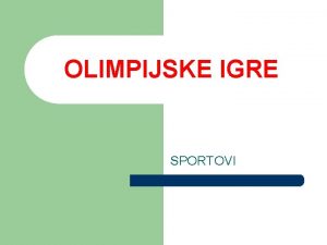 OLIMPIJSKE IGRE SPORTOVI AKANJE l Antiko akanje je