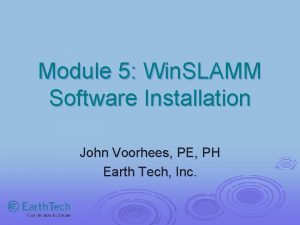 Module 5 Win SLAMM Software Installation John Voorhees