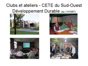 Clubs et ateliers CETE du SudOuest Dveloppement Durable