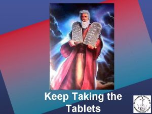 Keep Taking the Tablets Exodus 32 15 16