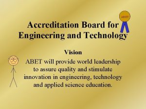 ABET Accreditation Board for Engineering and Technology Vision