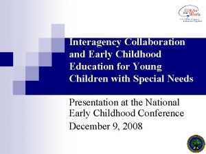 Interagency Collaboration and Early Childhood Education for Young