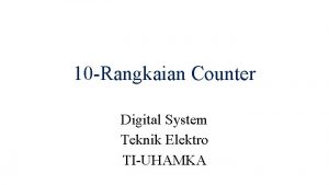 10 Rangkaian Counter Digital System Teknik Elektro TIUHAMKA