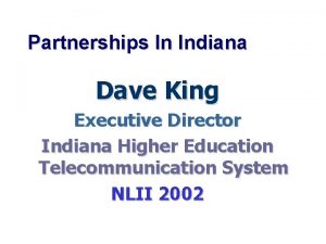 Partnerships In Indiana Dave King Executive Director Indiana