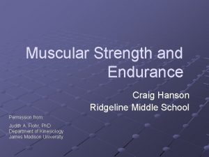Muscular Strength and Endurance Craig Hanson Ridgeline Middle