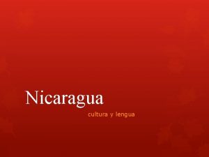 Nicaragua cultura y lengua Historia Cristbal Coln cuarta