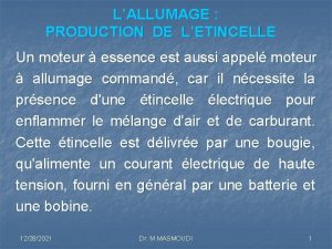 LALLUMAGE PRODUCTION DE LETINCELLE Un moteur essence est