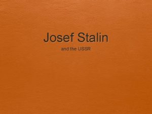 Josef Stalin and the USSR Legacy Established the